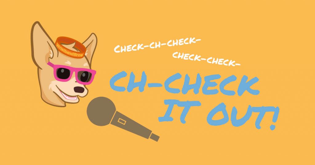 Check-ch-check it out! – The Wristband Blog