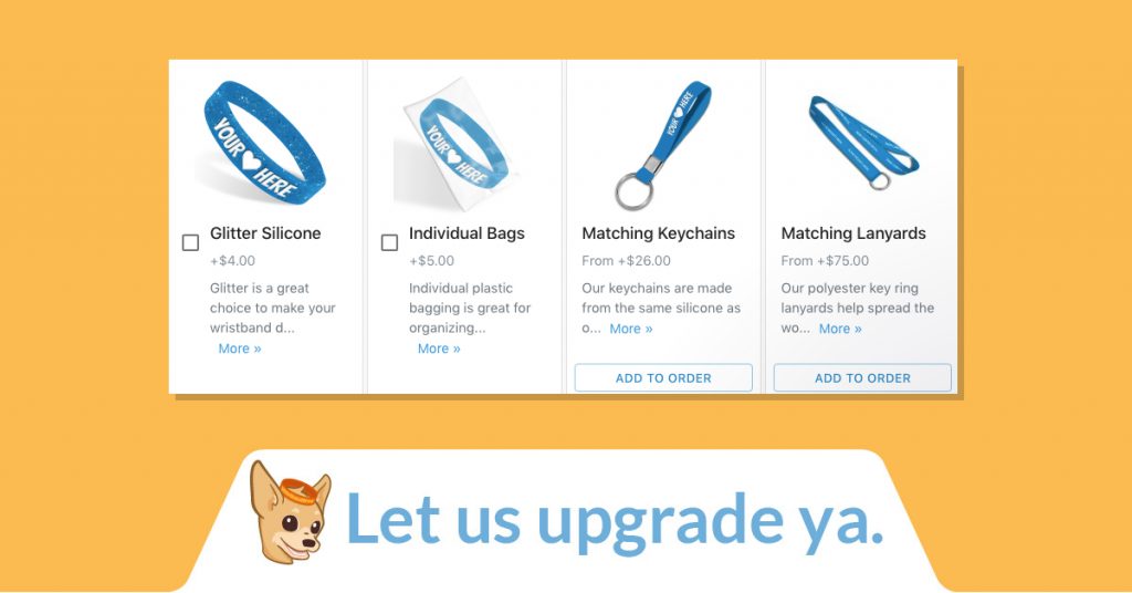 Let us upgrade ya. The Wristband Blog