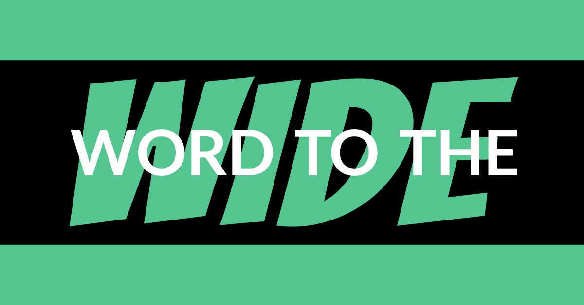 Word to the Wide The Wristband Blog