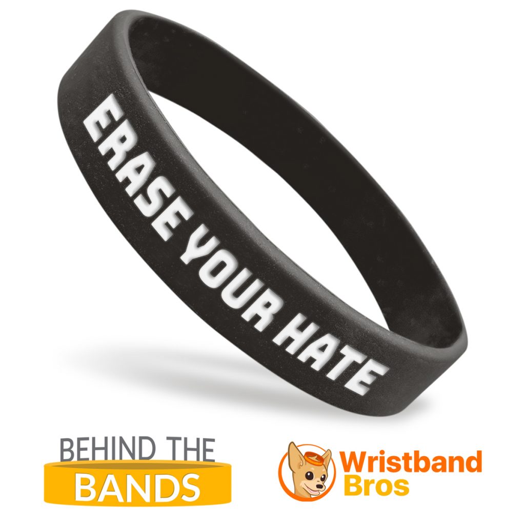 Behind The Bands Erase Your Hate Custom Wristband Feature With Wristband Bros logo.